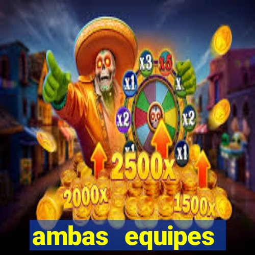 ambas equipes marcam ou mais de 2.5